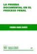 LA PRUEBA DOCUMENTAL EN EL PROCESO PENAL di PARDO IRANZO, VIRGINIA 