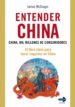 ENTENDER CHINA: CHINA, MIL MILLONES DE CONSUMIDORES: EL LIBRO CLA VE PARA HACER NEGOCIOS EN CHINA di MCGREGOR, JAMES 