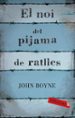 EL NOI DEL PIJAMA DE RATLLES de BOYNE, JOHN 
