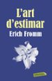 L ART D ESTIMAR de FROMM, ERICH 