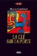 LA CLE SUR LA PORTE di CARDINAL, MARIE 