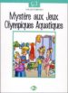 MYSTERE AUX JEUX OLYMPIQUES AQUATIQUES di VV.AA. 