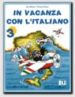 IN VACANZA CON L ITALIANO 3 de OLIVIER, JOY  TONNI, TIZIANA 