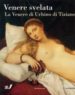 VENERE SVELATA: LA VENERE DI URBINO DI TIZIANO di CALABRESE, OMAR 