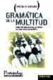 GRAMATICA DE LA MULTIDUD: PARA UN ANALISIS DE LAS FORMAS DE VIDA CONTEMPORANEAS di VIRNO, PAOLO 