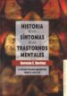 HISTORIA DE LOS SINTOMAS DE LOS TRASTORNOS MENTALES: LA PSICOPATO LOGIA DESCRIPTIVA DESDE EL SIGLO XIX de BERRIOS, GERMAN E. 