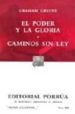 EL PODER Y LA GLORIA; CAMINOS SIN LEY de GREENE, GRAHAM 