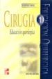 CIRUGIA (VOL. 1): EDUCACION QUIRURGICA (2 EDICION) de ARCHUNDIA GARCIA, ABEL 