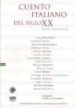 CUENTO ITALIANO DEL SIGLO XX: BREVE ANTOLOGIA di VV.AA. 