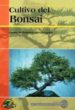 CULTIVO DEL BONSAI di VV.AA. 