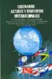 ESCENARIOS, ACTORES Y CONFLICTOS INTERNACIONALES di VV.AA. 