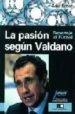 LA PASION SEGUN VALDANO: REPORTAJE DEL FUTBOL di SCHER, ARIEL 