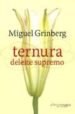 TERNURA: DELEITE SUPREMO de GRINBERG, MIGUEL 