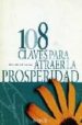 108 CLAVES PARA ATRAER LA POSPERIDAD di VV.AA. 