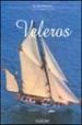VELEROS: UN SIGLO DE VELA di SERAFINI, FLAVIO 