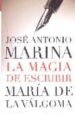 LA MAGIA DE ESCRIBIR de MARINA, JOSE ANTONIO  VALGOMA, MARIA DE LA 