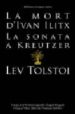 LA MORT D IVAN ILITX - LA SONATA A KREUTZER de TOLSTOI, LEON 