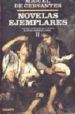 NOVELAS EJEMPLARES (T. II) de CERVANTES SAAVEDRA, MIGUEL DE 