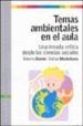 TEMAS AMBIENTALES EN EL AULA: UNA MIRADA CRITICA DESDE LAS CIENCI AS SOCIALES di DAMIN, ROBERTO  MONTELEONE, ADRIAN 