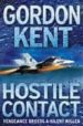HOSTILE CONTACT de KENT, GORDON 