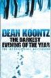 THE DARKEST EVENING OF THE YEAR de KOONTZ, DEAN 