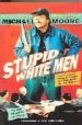 STUPID WHITE MEN de MOORE, MICHAEL 