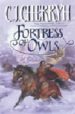 FORTRESS IF OWLS de CHERRYH, C.J. 