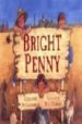 BRIGHT PENNY de MCCAUGHREAN, GERALDINE 