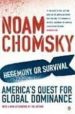 HEGEMONY OR SURVIVAL: AMERICA S QUEST FOR GLOBAL DOMINANCE de MOORE, MICHAEL  CHOMSKY, NOAM 