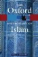 THE OXFORD DICTIONARY OF ISLAM de ESPOSITO, JOHN L. 