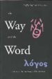 THE WAY AND THE WORD: SCIENCE AND MEDICINE IN EARLY CHINA AND GRE ECE de LLOYD, GEOFFREY 