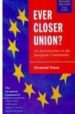 EVER CLOSER UNION: AN INTRODUCTION TO EUROPEAN INTEGRATION de DINAN, DESMOND 