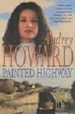 PAINTED HIGHWAY de HOWARD, AUDREY 