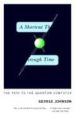 A SHORTCUT THROUGH TIME: THE PATH TO THE QUANTUM COMPUTER de JOHNSON, GEORGE 