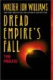 DREAD EMPIRE S FALL di WILLIAMS, WALTER JON 