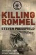 KILLING ROMMEL de PRESSFIELD, STEVEN 