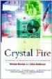 CRYSTAL FIRE: THE INVENTION OF THE TRANSISTOR AND THE BIRTH OF TH E INFORMATION AGE di RIORDAN, MICHAEL  HODDESON, LILLIAN 