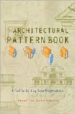 THE ARCHITECTURAL PATTERN BOOK: A TOOL FOR BUILDING GREAT NEIGHBO RHOODS di VV.AA. 
