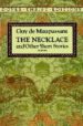 THE NECKLACE AND OTHER SHORT STORIES di MAUPASSANT, GUY DE 