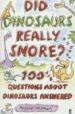DID DINOSAURS REALLY SNORE?: 100 AND A HALF QUESTION ABOUT DINOSA URS ANSWERED de ARDAGH, PHILIP 