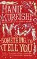 SOMETHING TO TELL YOU di KUREISHI, HANIF 