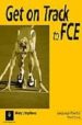 GET ON TRACK TO FCE. LANGUAGE PRACTICE WORKBOOK de COPAGE, JUDY  LUQUE-MORTIMER, LUCRECIA  STEPHENS, MARY 
