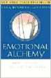 EMOTIONAL ALCHEMY : HOW THE MIND CAN HEAL THE HEART di BENNETT-GOLEMAN, TARA 