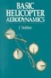 BASIC HELICOPTER AERODYNAMICS (2ND ED.) di SEDOR, JOHN R.  NEWMAN, SIMON 