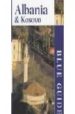 ALBANIA & KOSOVO (BLUE GUIDE) (3 ED.) di PETTIFER, JAMES 