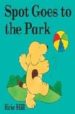 SPOT GOES TO THE PARK di HILL, ERIC 
