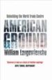 AMERICAN GROUND: UNBUILDING THE WORLD TRADE CENTER di LANGEWIESCHE, WILLIAM 