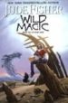 WILD MAGIC (BOOK TWO OF FOOL'S GOLD) di FISHER, JUDE 