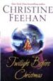 THE TWILIGHT BEFORE CHRISTMAS de FEEHAN, CHRISTINE 
