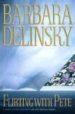 FLIRTING WITH PETE de DELINSKY, BARBARA 